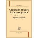 GRAMMAIRE FRANÇAISE DE L'INTERSUBJECTIVITÉ