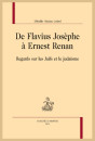 DE FLAVIUS JOSÈPHE À ERNEST RENAN