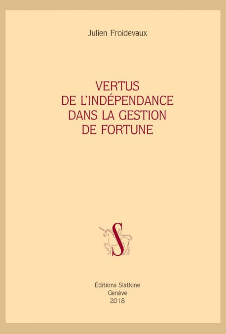 VERTUS DE L'INDÉPENDANCE DANS LA GESTION DE FORTUNE