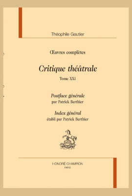 OEUVRES COMPLÈTES  CRITIQUE THÉÂTRALE TOME XXI