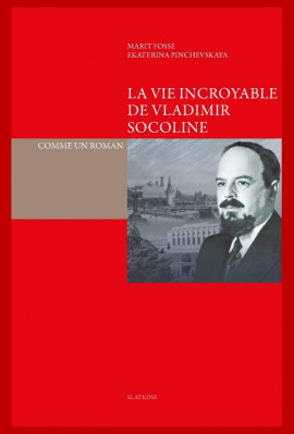 LA VIE INCROYABLE DE VLADIMIR SOCOLINE