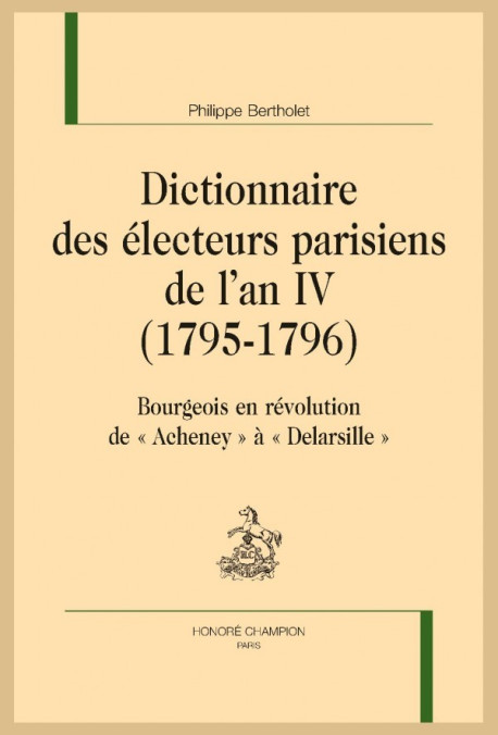 DICTIONNAIRE DES ÉLECTEURS PARISIENS DE L'AN IV (1795-1796)