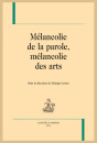 MÉLANCOLIE DE LA PAROLE, MÉLANCOLIE DES ARTS