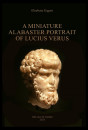 A MINIATURE ALABASTER PORTRAIT OF LUCIUS VERUS