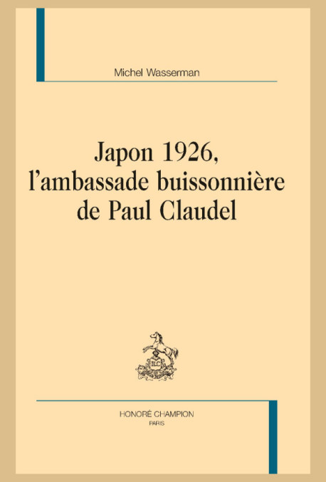 JAPON 1926, L'AMBASSADE BUISSONNIÈRE DE PAUL CLAUDEL