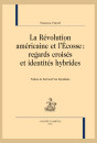 LE RÉVOLUTION AMÉRICAINE ET L'ÉCOSSE : REGARDS CROISÉS ET IDENTITÉS HYBRIDES