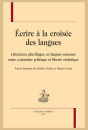 ÉCRIRE À LA CROISÉE DES LANGUES