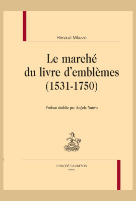 LE MARCHÉ DU LIVRE D'EMBLÈMES (1531-1750)