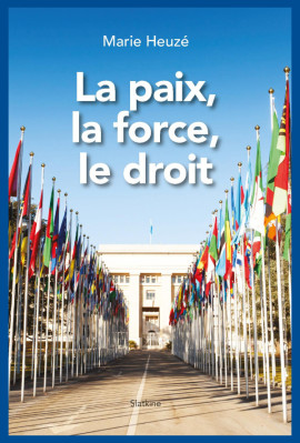 LA PAIX,  LA FORCE, LE  DROIT