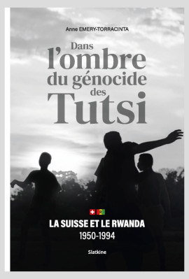 DANS L'OMBRE DU GENOCIDE DES TUTSI