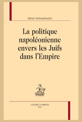 LA POLITIQUE NAPOLÉONIENNE ENVERS LES JUIFS DANS L'EMPIRE