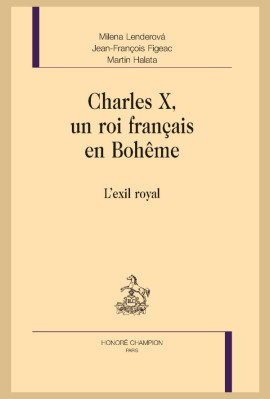 CHARLES X, UN ROI FRANÇAIS EN BOHÊME