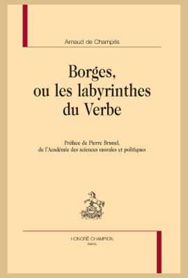 BORGES OU LES LABYRINTHES DU VERBE