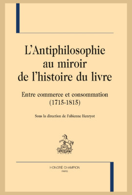 L'ANTIPHILOSOPHIE AU MIROIR DE L'HISTOIRE DU LIVRE