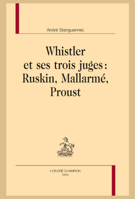 WHISTLER ET SES TROIS JUGES : RUSKIN, MALLARMÉ, PROUST