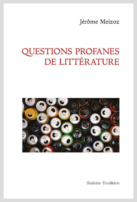QUESTIONS PROFANES DE LITTÉRATURE