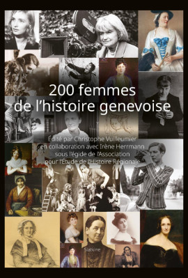 200 FEMMES DE L'HISTOIRE GENEVOISE