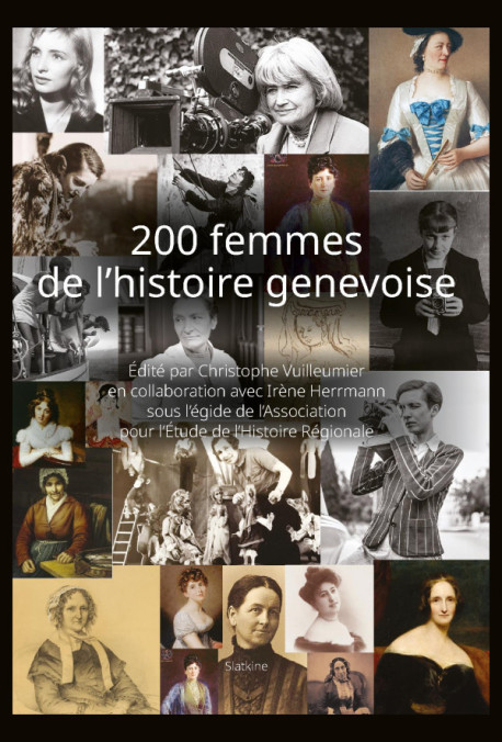 200 FEMMES DE L'HISTOIRE GENEVOISE