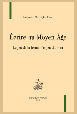ÉCRIRE LE MOYEN ÂGE