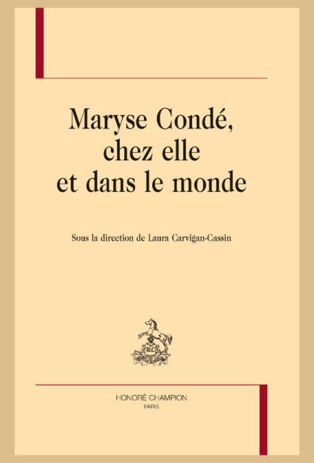 MARYSE CONDÉ, CHEZ ELLE ET DANS LE MONDE