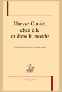 MARYSE CONDÉ, CHEZ ELLE ET DANS LE MONDE