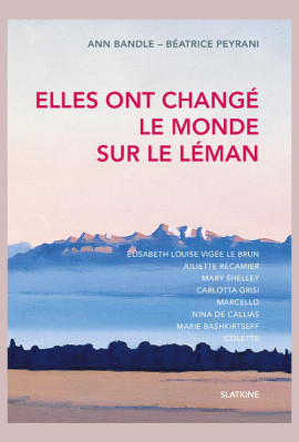 ELLES ONT CHANGÉ LE MONDE SUR LE LÉMAN