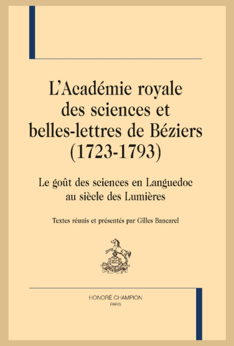L'ACADÉMIE ROYALE DES SCIENCES ET BELLES-LETTRES DE BÉZIERS (1723-1793)