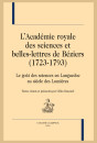 L'ACADÉMIE ROYALE DES SCIENCES ET BELLES-LETTRES DE BÉZIERS (1723-1793)