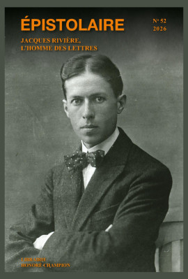 JACQUES RIVIÈRE, L'HOMME DES LETTRES
