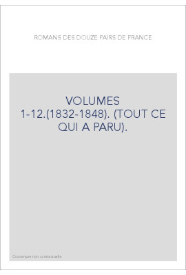 VOLUMES 1-12.(1832-1848). (TOUT CE QUI A PARU).
