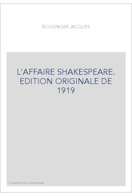L'AFFAIRE SHAKESPEARE. EDITION ORIGINALE DE 1919