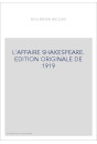 L'AFFAIRE SHAKESPEARE. EDITION ORIGINALE DE 1919